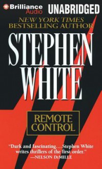 Remote Control (Alan Gregory Series) - Stephen White, Dick Hill