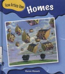 How Artists View Homes - Karen Hosack