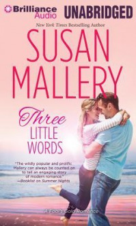 Three Little Words (Fool's Gold, #12) - Susan Mallery