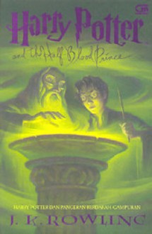 Harry Potter dan Pangeran Berdarah-Campuran - Listiana Srisanti, J.K. Rowling