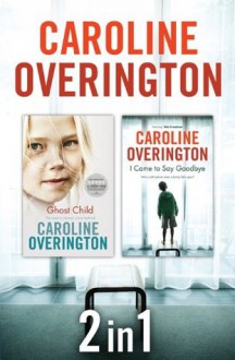 Caroline Overington 2 in 1 - Caroline Overington