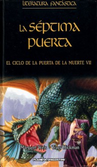 La séptima puerta (El Ciclo de la Puerta de la Muerte, #7) - Margaret Weis