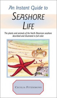 Instant Guide to Seashore Life (Instant Guides) - Cecilia Fitzsimons