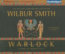 Warlock: A Novel of Ancient Egypt - Wilbur Smith, Dick Hill