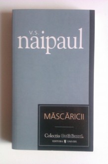 Măscăricii - V.S. Naipaul