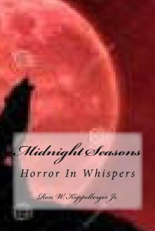 Midnight Seasons - Ron W. Koppelberger Jr.