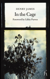 In the Cage - Henry James, Libby Purves