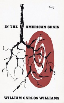 In the American Grain (New Directions Paperbook) - William Carlos Williams, Rick Moody