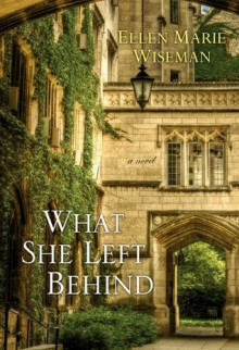 What She Left Behind - Ellen Marie Wiseman