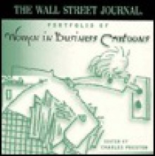 The Wall Street Journal Portfolio of Women in Business Cartoons - Charles Preston