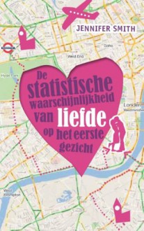 De statistische waarschijnlijkheid van liefde op het eerste gezicht - Jennifer E. Smith, Sandra van de Ven