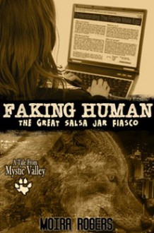 Faking Human - Moira Rogers