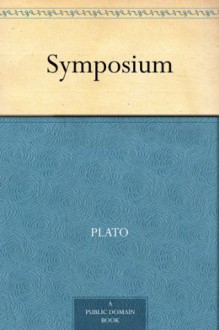 Symposium - Plato, Benjamin Jowett