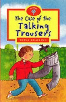 The Case of the Talking Trousers - Tessa Krailing