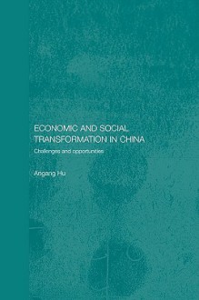 Economic and Social Transformation in China - Hu Angang