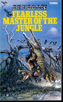 Fearless Master of the Jungle - J.T. Edson