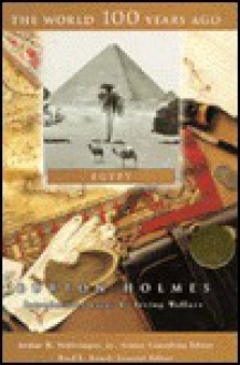 Egypt (The World 100 Years Ago) - Burton Holmes, Fred L. Israel, Arthur M. Schlesinger Jr.