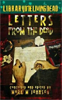 Letters from the Dead - Mark M. Johnson