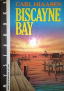 Biscayne Bay - Carl Hiaasen