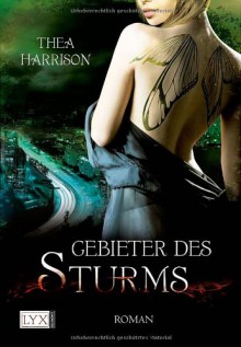 Gebieter des Sturms - Thea Harrison, Cornelia Röser