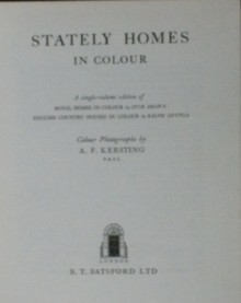 Stately Homes in Colour - Ivor Brown, Ralph Dutton, A.F. Kersting F.R.P.S.