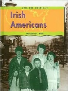 Irish Americans - Margaret C. Hall