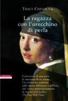 La ragazza con l'orecchino di perla - Luciana Pugliese, Tracy Chevalier