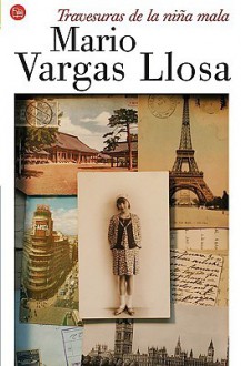 Travesuras de la niña mala - Mario Vargas Llosa