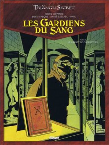 Les Gardiens du Sang, Tome 3 - Le carnet de Cagliostro - Didier Convard, Denis Falque, André Juillard