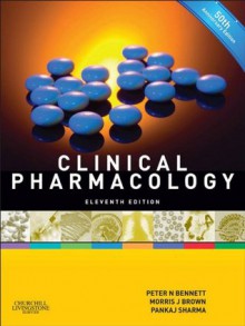 Clinical Pharmacology - Peter N Bennett, Morris J. Brown, Pankaj Sharma