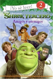 Shrek the Third: Friends and Foes (Spanish edition): Amigos y enemigos - Catherine Hapka, Steven E. Gordon