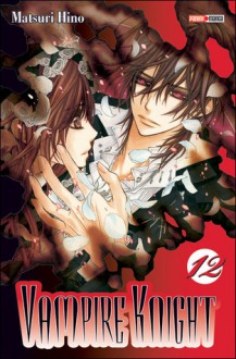 Vampire Knight, Tome 12 - Matsuri Hino