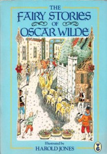 The Fairy Stories Of Oscar Wilde - Oscar Wilde, Harold Jones