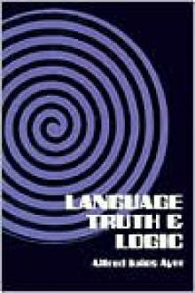 Language, Truth and Logic - Alfred Jules Ayer