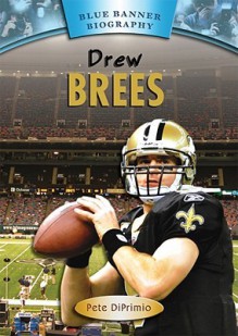 Drew Brees - Pete DiPrimio