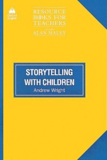 Storytelling with Children - Andrew Wright