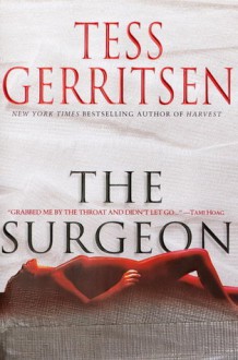 The Surgeon (Jane Rizzoli & Maura Isles, #1) - Tess Gerritsen