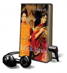 Brick Lane [With Headphones] (Preloaded Digital Audio Player) - Monica Ali, Elizabeth Sastre