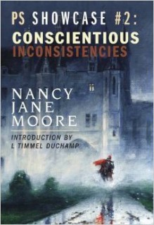 Conscientious Inconsistencies (Showcase Series) - Nancy Jane Moore, L. Timmel Duchamp