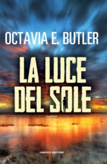 La luce del sole - Octavia E. Butler