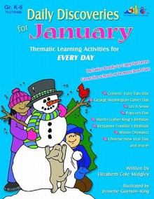 Daily Discoveries For January: Thematic Learning Activities For Every Day (Daily Discoveries For.) - Elizabeth Cole Midgley