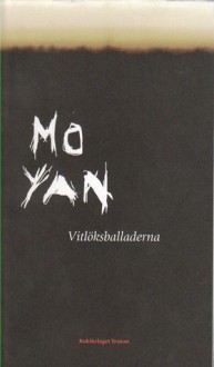 Vitlöksballaderna - Mo Yan