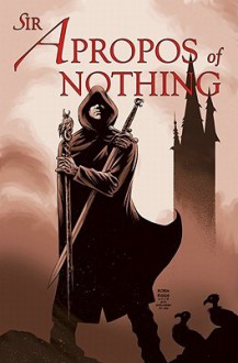 Sir Apropos of Nothing - Peter David, Robin Riggs