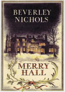 Merry Hall - Beverley Nichols