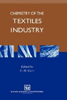 Chemistry of the Textiles Industry - John Carr