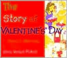 The Story of Valentine's Day - Nancy J. Skarmeas