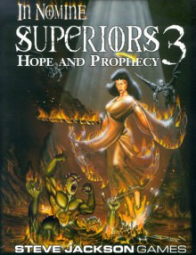 Superiors 3: Hope and Prophecy - Alain H. Dawson, Chris Anthony, Sam Chupp, Genevieve R. Cogman, David Edelstein, Joanna Hart, Derek Pearcy, S. John Ross, Elizabeth McCoy, Joshua Mosquiera