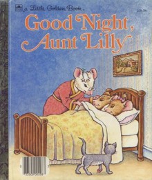 Good Night, Aunt Lilly - Margaret Madigan, Diane Dawson Hearn