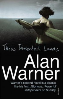 These Demented Lands - Alan Warner