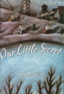 Our Little Secret - Donald Ward